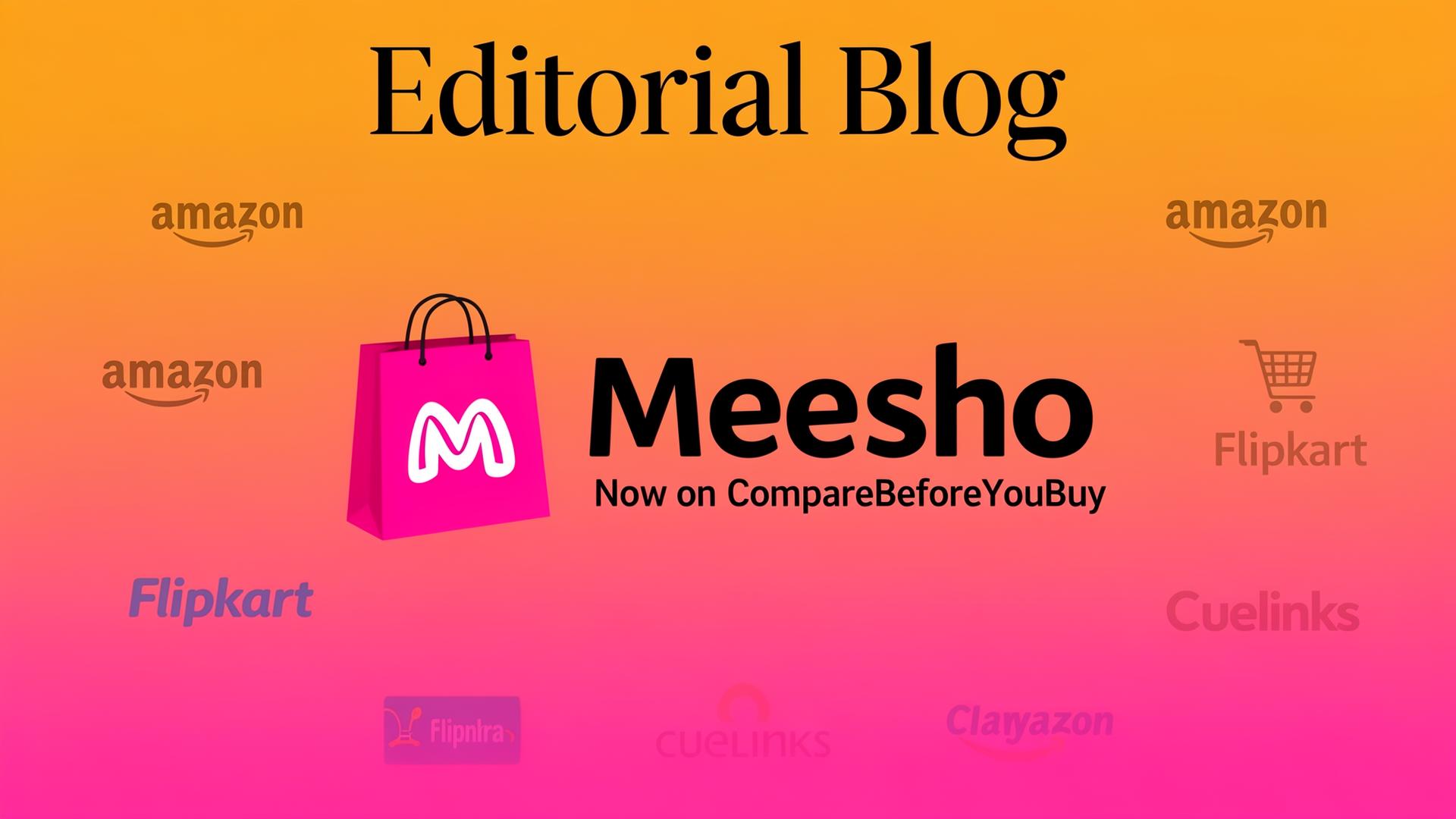 Meesho is Now Live on CompareBeforeYouBuy — Compare Across 5 Platforms!